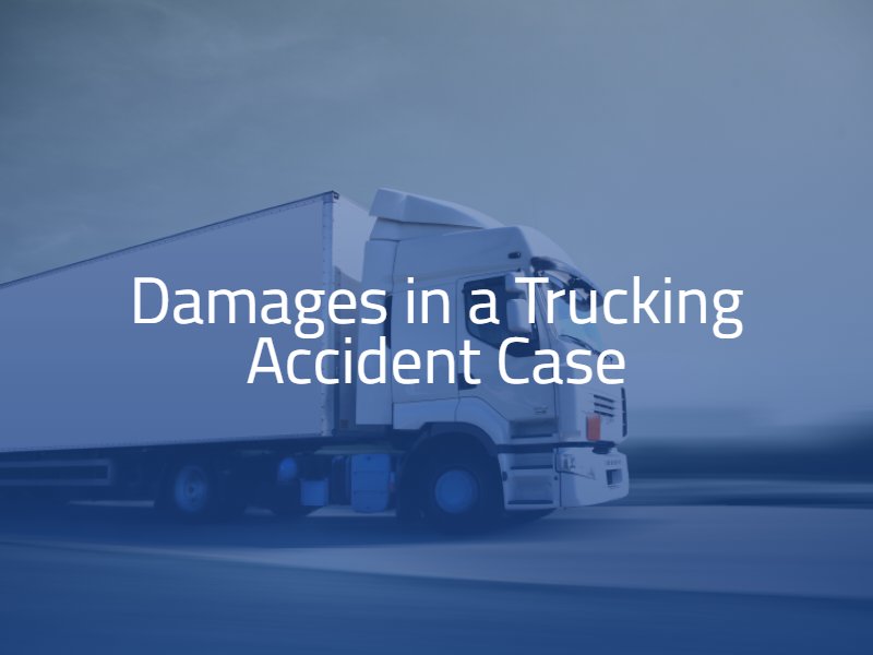 Damages in a Trucking Accident Case