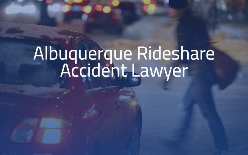 Albuquerque Rideshare Accident Lawyer