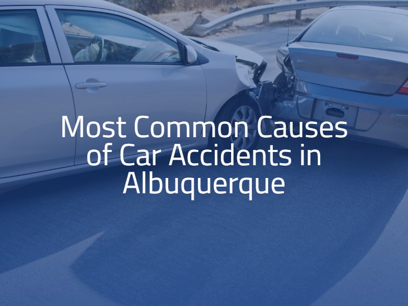 Most Common Causes of Car Accidents in Albuquerque