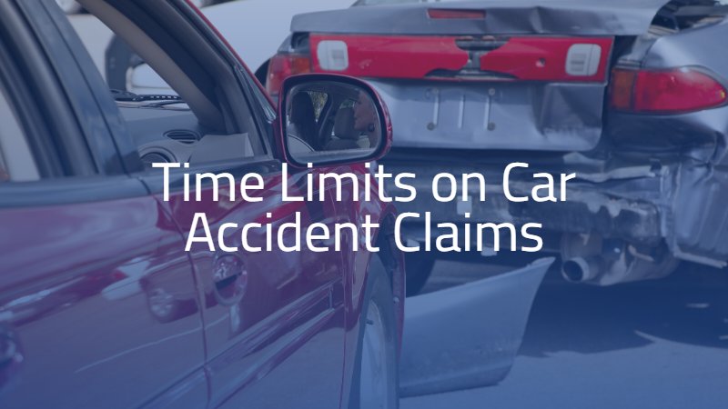 Time Limits on Car Accident Claims